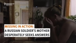 Missing In Action: A Russian Soldier's Mother Desperately Seeks Answers Missing In Action: A Russian Soldier's Mother Desperately Seeks Answers